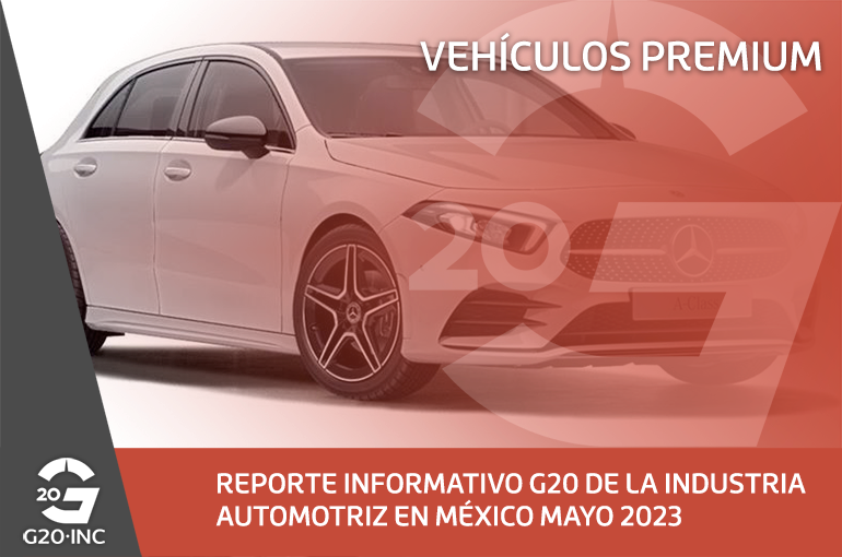 REPORTE INFORMATIVO G20 DE LA INDUSTRIA AUTOMOTRIZ EN MÉXICO MAYO 2023