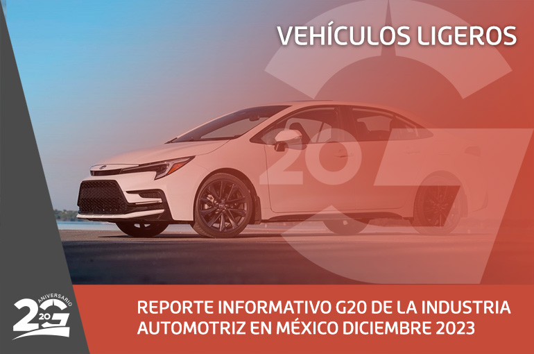 REPORTE INFORMATIVO G20 DE LA INDUSTRIA AUTOMOTRIZ EN MÉXICO DICIEMBRE 2023