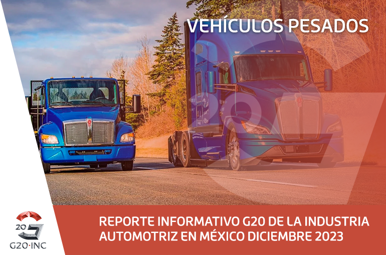 REPORTE INFORMATIVO G20 DE LA INDUSTRIA AUTOMOTRIZ EN MÉXICO DICIEMBRE 2023