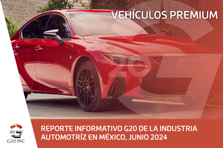 REPORTE INFORMATIVO G20 DE LA INDUSTRIA AUTOMOTRÍZ EN MÉXICO, JUNIO 2024