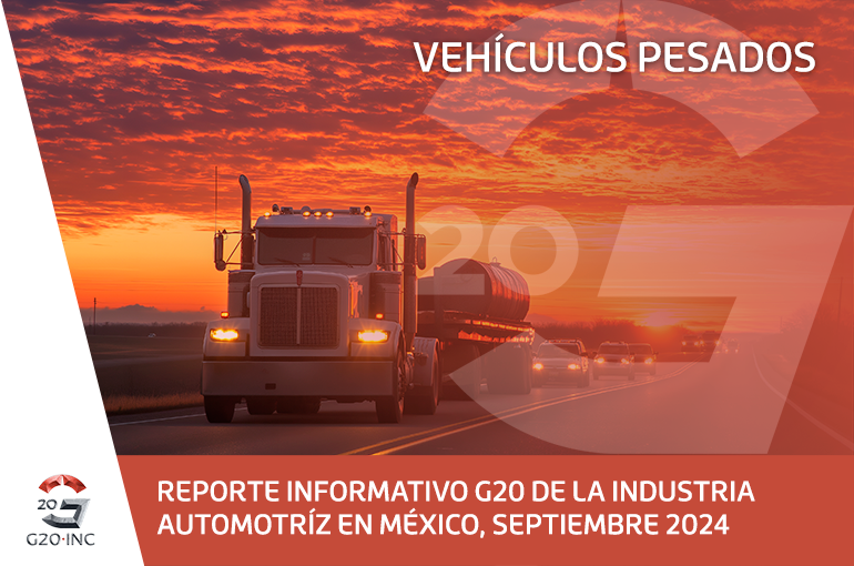 REPORTE INFORMATIVO G20 DE LA INDUSTRIA AUTOMOTRÍZ EN MÉXICO, SEPTIEMBRE 2024